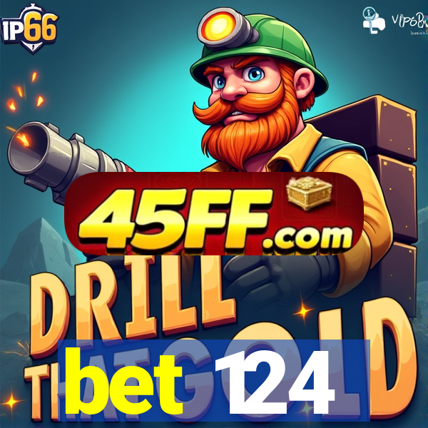 bet 124